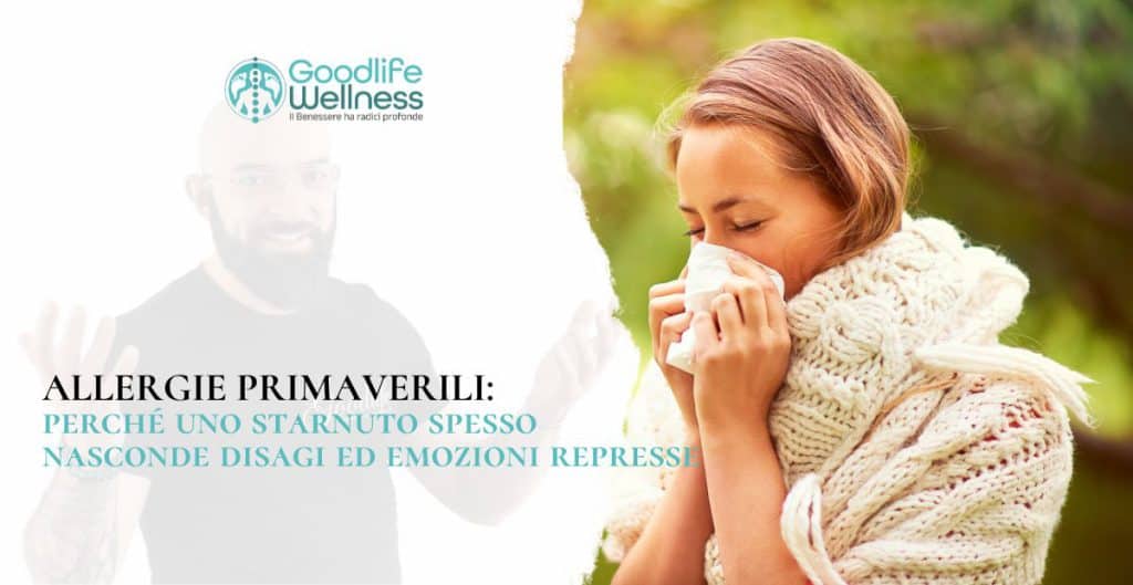 Allergie primaverili: perché uno starnuto spesso nasconde disagi ed emozioni represse
