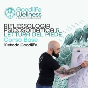 Corso di Riflessologia Goodlife & Lettura del Piede - BASE